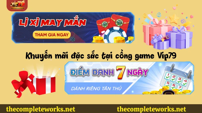 Các khuyến mãi đặc sắc tại cổng game Vip79