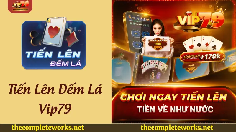 Giới thiệu game bài Tiến lên Đếm Lá Vip79